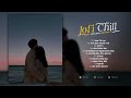 Giữa mênh mông đồi hoa cỏ lau!! Playlist Lofi Chill Buồn Tâm Trạng Nhất Hiện Nay...