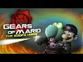 Gears of Mario: The Koopa Horde