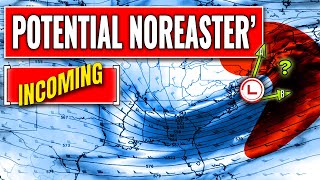 Potential Major Nor'easter Looming by Weather Decoded 15,259 views 3 years ago 11 minutes, 53 seconds