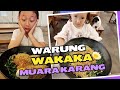 WARUNG WAKAKA MUARA KARANG ...
