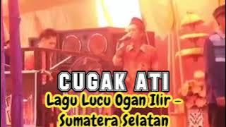 CUGAK ATI (LAGU LUCU OGAN ILIR) | TUNG KERIPIT VERSI MANCING