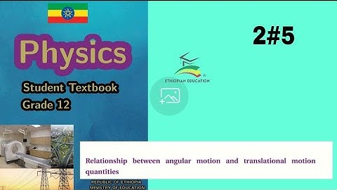 Ethiopian Grade 12 Physics 2#5 angular and transitional motion