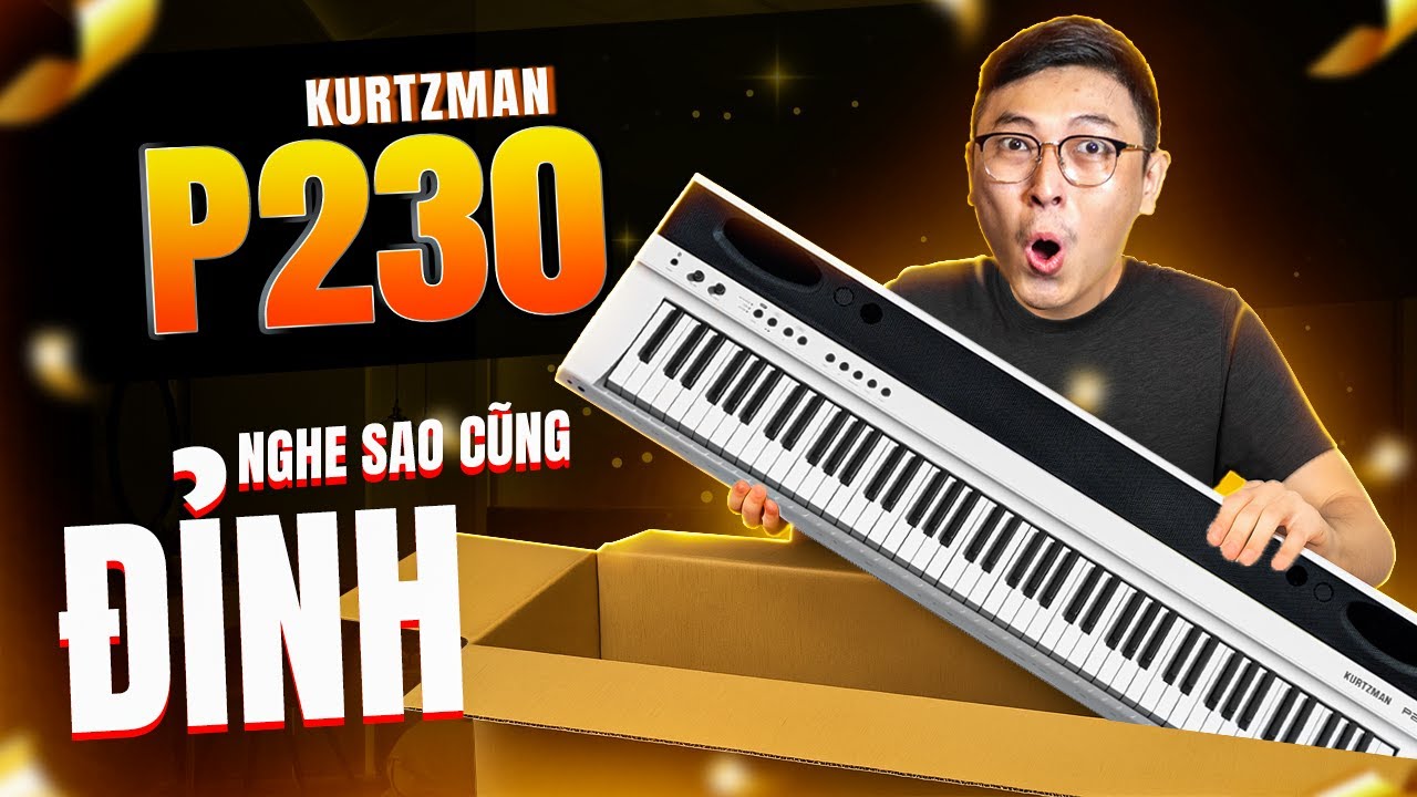 REVIEW KURTZMAN P230 – Piano điện đáng mua nhất tầm giá 10 triệu!