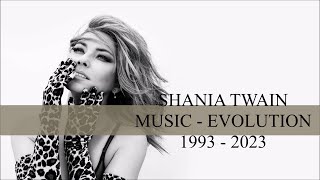 SHANIA TWAIN - MUSIC EVOLUTION ( 1993 - 2023 )