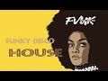Funky Disco House 5 Top Funky Disco Mix By Funky Beat