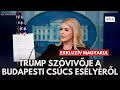 Trump szóvivője: Az elnök egy feltétellel megy Budapestre, ha jól kihasználja az időt Putyinnal