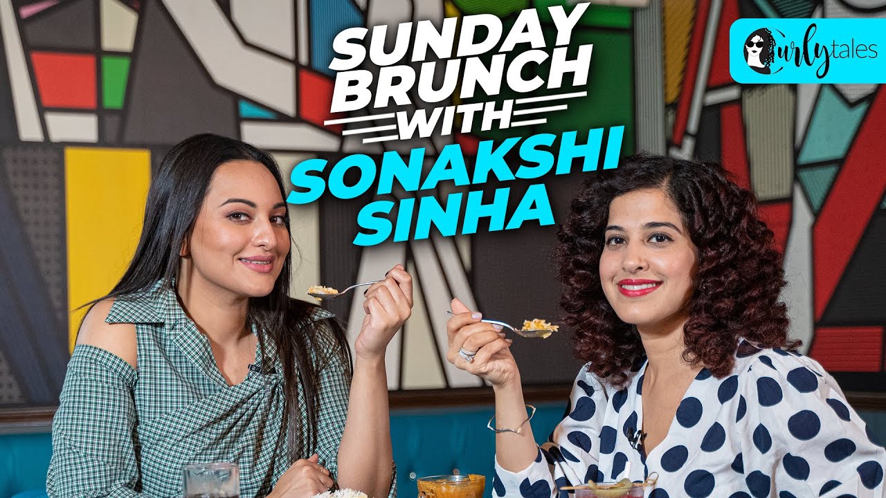 Sonakshi Sinha Ka Xxx Video - Sunday Brunch With Sonakshi Sinha X Kamiya Jani | Curly Tales - YouTube