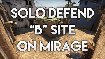 CSGO Academy: Solo Defending B Site on Mirage