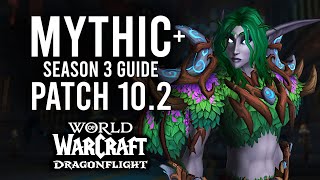 Mythic Plus Dungeon Guide For Season 3 In Patch 10.2 Of Dragonflight!