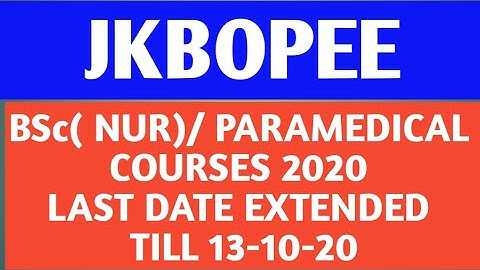 J& K BOARD OF PROFESSIONAL ENTRANCE EXAMINATION |NURSING/ PARAMEDICAL COURSES 2020 LAST DATE EXTEND