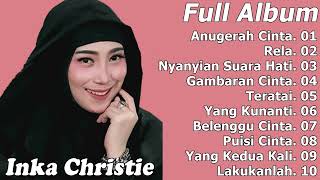 Inka Christie Full Album best of 80 - 90an - Anugerah Cinta - Rela - Nyanyian Suara Hati