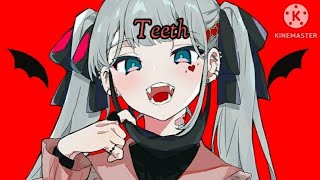 Nightcore- Teeth Resimi