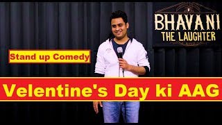 Valentine's Day ki AAG | Stand up Comedy | Bhavani The Laughter