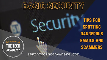 Tips for Spotting Dangerous Emails and Scammers Explained Simply for Beginners by The Tech Academy