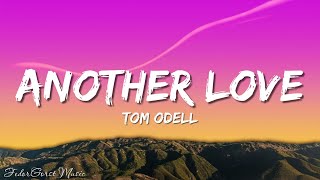 Tom Odell - Another Love (Lyrics)