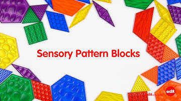 Sensory Pattern Blocks - Edx Education, Sensory Play and Geometry