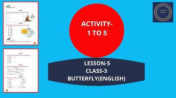 Class 3 Butterfly Lesson 5 Activity 1 II Activity 2 II Activity 3 II Activity 4 II Activity 5