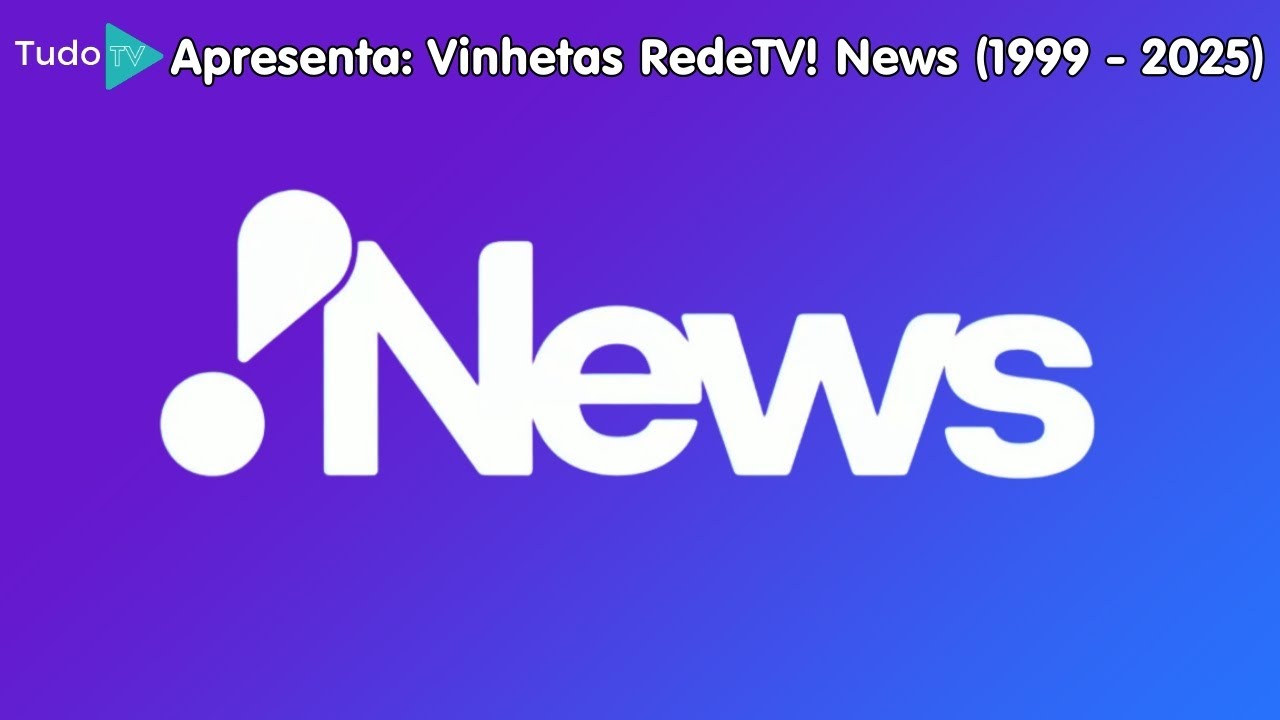 Cronologia #239: Vinhetas RedeTV! News (1999 - 2025)