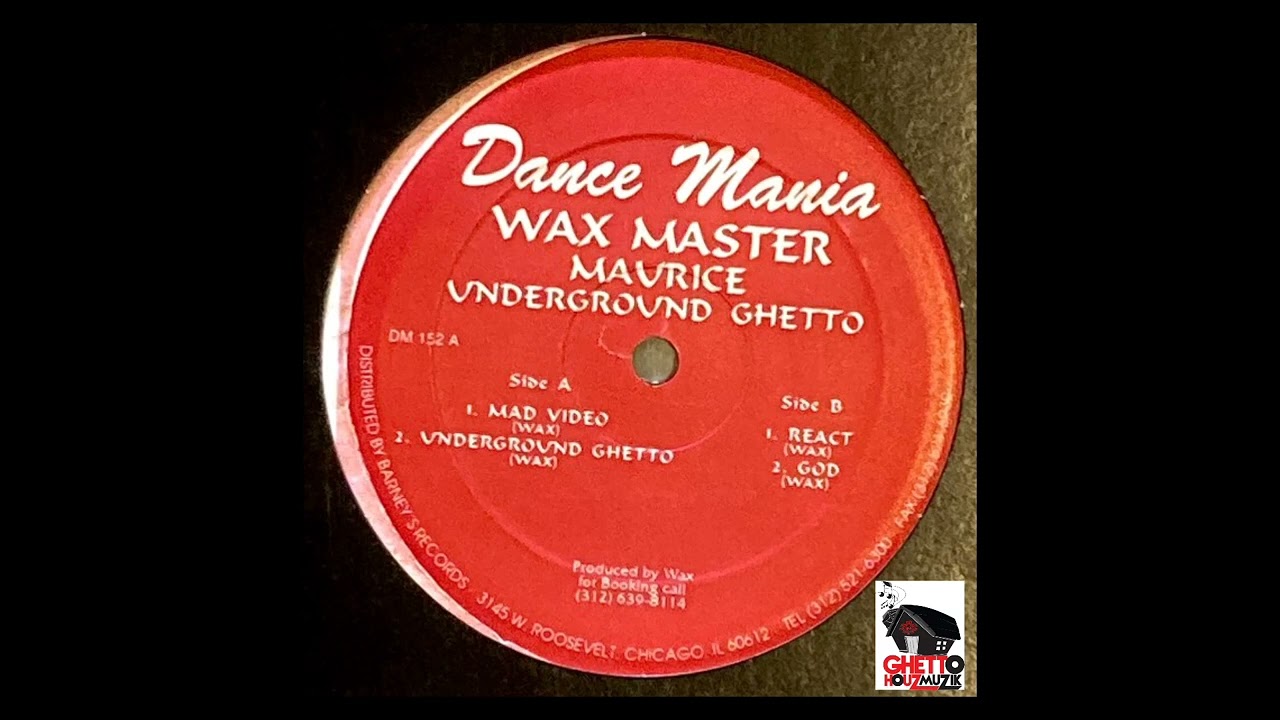 Wax Master Maurice "Underground Ghetto" Dance Mania Records