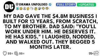 My Dad Gave The $4.8m Business I Built To My Brother — Five Months Later, They Begged Me...