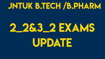 JNTUK 2_2&3_2 EXAMS UPDATE ||JNTUK LATEST UPDATES ||JNTUK EXAMS 2021 ||JNTUK UPDATES||