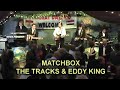 MATCHBOX - THE TRACKS &amp; EDDY KING - NEW YEAR&#39;S PARTY 2013