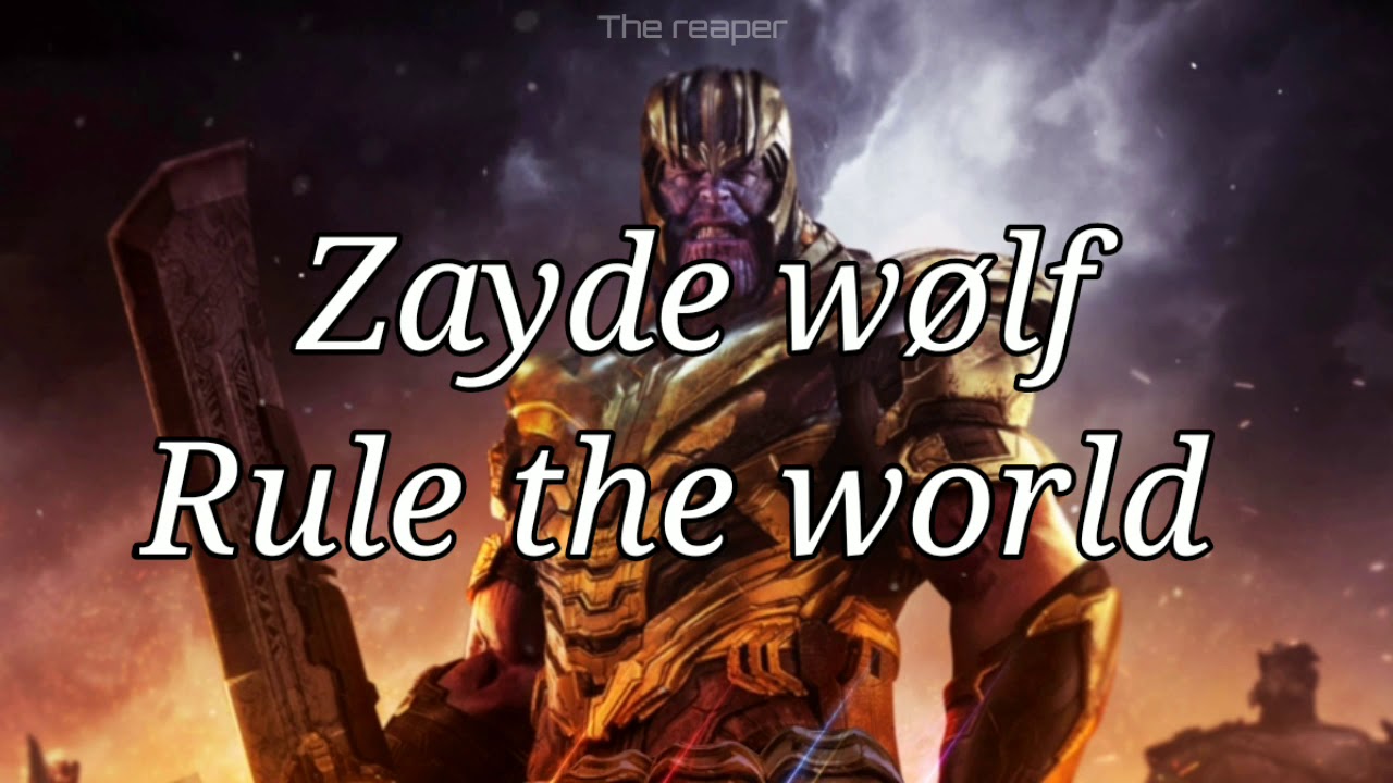 Zayde wølf - Rule de world (sub español / inglés)
