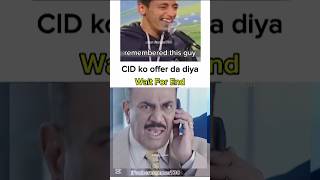 CID Ko Offer Da Diya#funnyvideo#comedy#comedyvideo#funnymemes#funnyreels