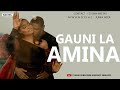 GAUNI LA AMINA