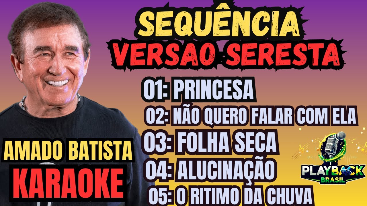 KARAOKÊ SERESTA - AMADO BATISTA - SEQUÊNCIA - PLAYBACK