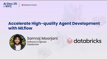 AI Dev 25 x NYC | Samraj Moorjani: Accelerate High quality Agent Development with MLflow