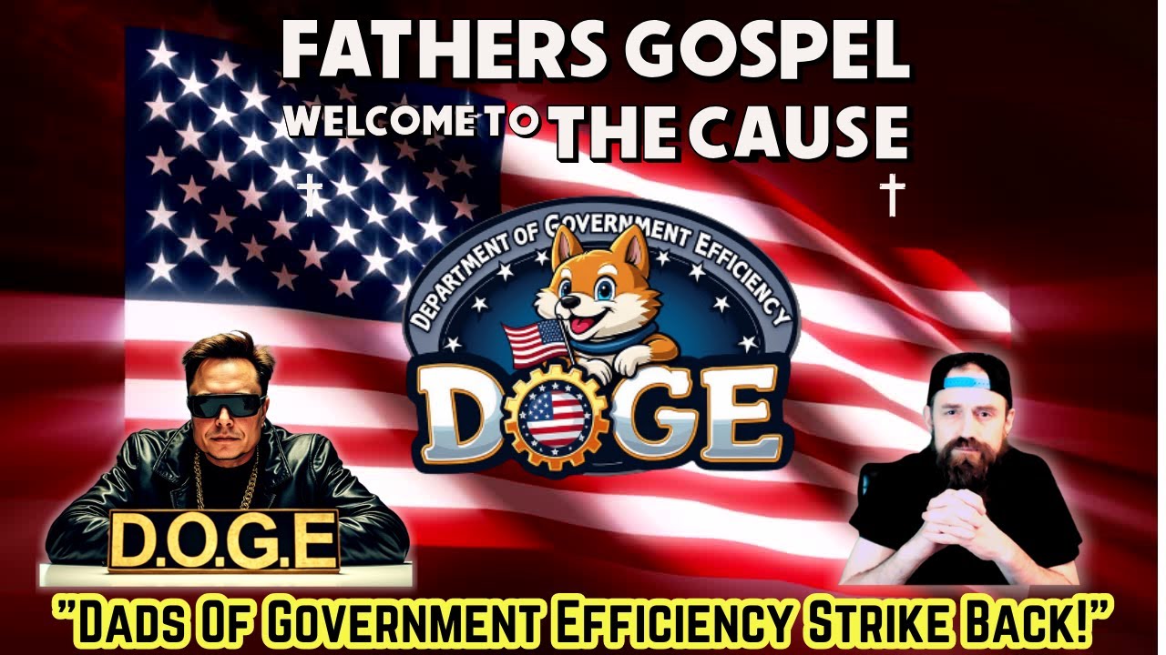 "Dads Of Government Efficiency Strike Back!"