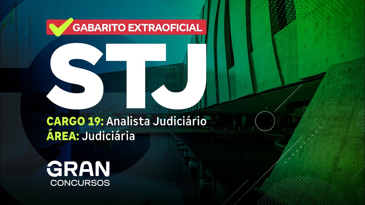 Concurso STJ | Gabarito Extraoficial:  Analista Judiciário - Área Judiciária (Cargo 19)