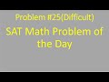 SAT Math Question of the Day #25(Difficult)