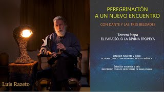 Video 38 - PEREGRINACIÓN A UN NUEVO ENCUENTRO Con Dante y las Tres Beldades - Luis Razeto.