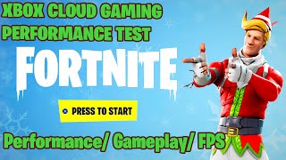Fortnite: Xbox Cloud Gaming Performance Test
