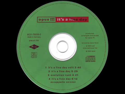 Opus III - It's a Fine Day (Edit)