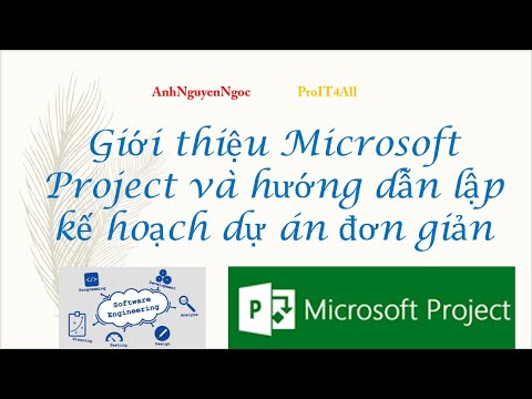 Hướng dẫn lập kế hoạch dự án đơn giản bằng Microsoft Project