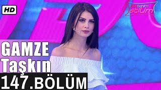 İşte Benim Stilim - Gamze Taşkın - 147. Bölüm 7. Sezon