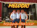 MELODIC - Mal jem frajiročku + Ňikeho mi ňe žaľ Mp3 Song