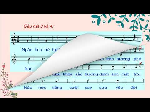 Tuần 9 - Âm nhạc 5 - Chủ đề 3: Nhớ ơn thầy cô - Học bài hát: Những bông hoa những bài ca