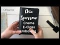 Chic Sparrow Creme E-Class Unboxing