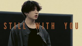 JUNGKOOK 'STILL WITH YOU' {FMV}