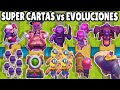 EVOLUCIONES Vs SUPER CARTAS CUAL ES LA MEJOR CALIDA De CLASH ROYALE EVOLUCIONES Vs SUPER CARTAS CUAL ES LA MEJOR CALIDA De CLASH ROYALE
