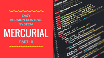Easy version control system Mercurial Part - II