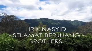 LIRIK | NASYID | SELAMAT BERJUANG | BROTHERS