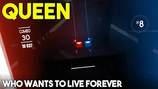 Beat Saber - Who Wants to Live Forever [QUEEN]