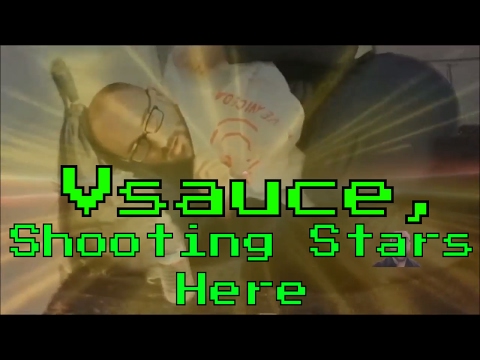 vsauce,-shooting-stars-here