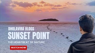 Dholavira Sunset Point &amp; Museum | Beautiful Sunset At Beach | The Heart Of Nature | Last Ep  #vlogs