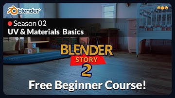 Blender Story Season 2 – Learn UV Unwrapping & Materials in Blender (Full 6-Hour Course)